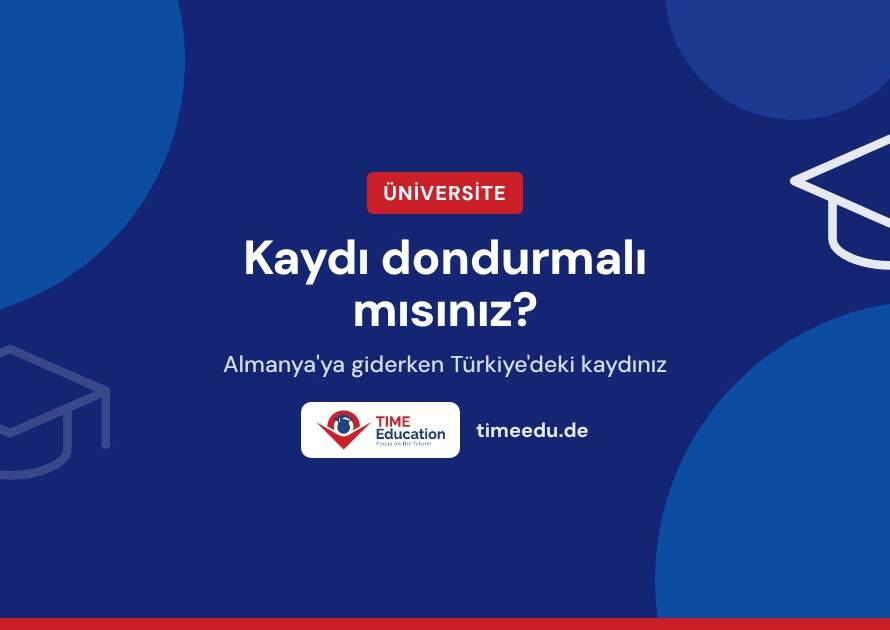 Kaydı dondurmalı mısınız? Almanya'ya giderken Türkiye'deki üniversite kaydı – TIME Education kapak görseli