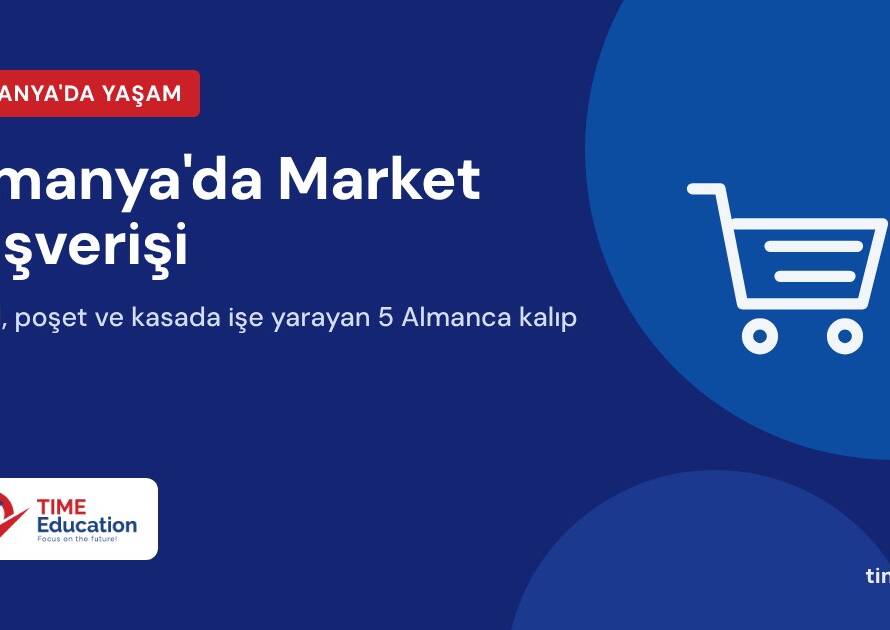 Almanya'da market alışverişi rehberi – TIME Education kapak görseli